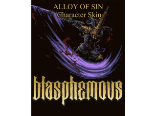 BLASPHEMOUS - 'ALLOY OF SIN' CHARACTER SKIN